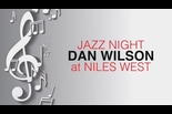 Niles West Jazz Night 2026 featuring Dan Wilson Quartet