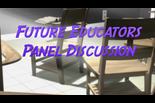 Future Educators Panel Discussion