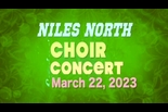 Niles North Spring Choir Concert – March 22, 2023
