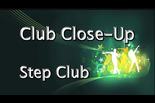 Club Close Up- Step Club