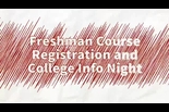 Freshmen Course Selection and College Info Night 2023