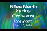 Niles North Spring Orchestra Concert – April 30, 2026