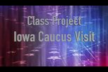 Class Project: Iowa Caucus Visit