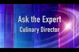 Ask the Expert-Culinary Director