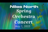 Niles North Spring Orchestra Concert – May 1, 2025