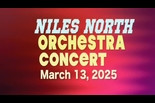 Niles North Orchestra Concert – March 13, 2025