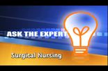 Ask the Expert-Surgical Nursing