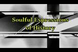 Soulful Expressions of History